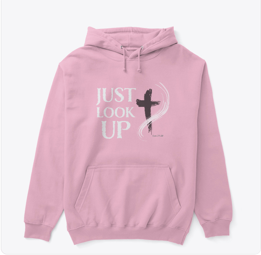 Pink hoodie with a cross and the caption Just Look Up